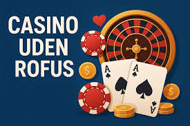 Online Casino Uden Om Rofus Find De Bedste Muligheder